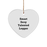 Smart Sexy Talented Logger Gifts from Family for Christmas Unique Heart Ornament - Image 1